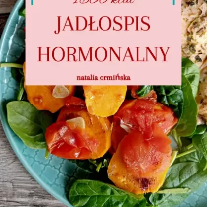 Jadłospis hormonalny - diety i konsultacje dla kobiet z chorobami hormonalnymi.